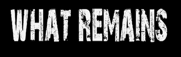 what remains
