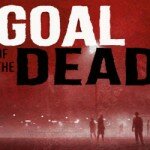 Critique de Goal of the Dead