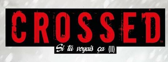 crossed si tu voyais ca 2