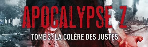 apocalypse Z la colère des justes