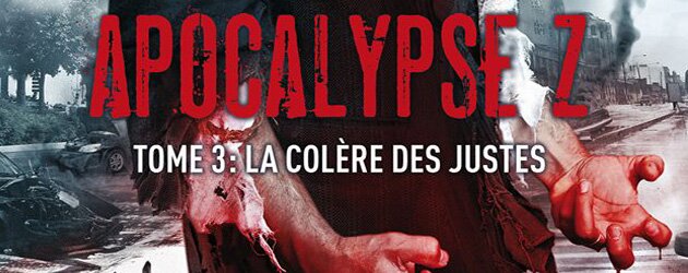 Apocalypse Z Tome 3