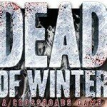 Dead of Winter : le jeu de l’hiver arrive enfin !