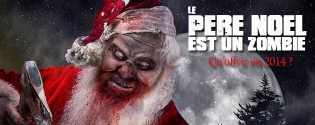 le père noel est un zombie