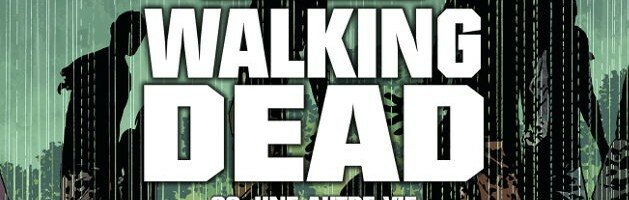 Walking Dead tome 22 Une autre vie